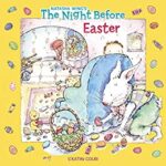 The Night before Easter by Natasha Wing | Bed Time Story for kids